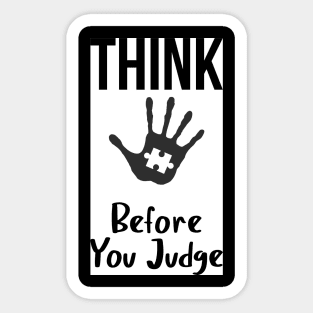 Think before you judge Sticker